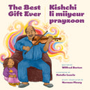 The Best Gift Ever / Kishchi li miiyeur prayzoon (HC).  English & Michif.