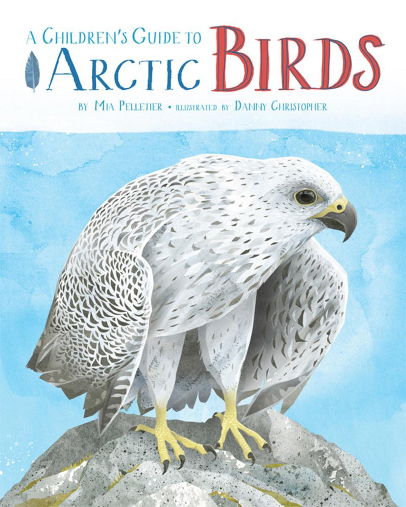 A Children's Guide to Arctic Birds (PB)