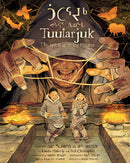 Tuutarjuk : The Spirit of the String Figures (HC) (Pre-Order for Sept 8/26)