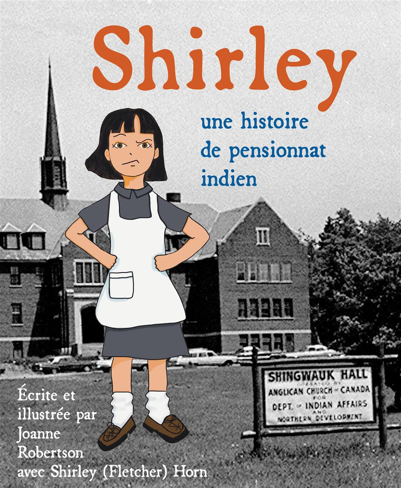 Shirley : une histoire de pensionnat indien (Shirley : An Indian Residential School Story)(Pre-Order for Feb 10/26)