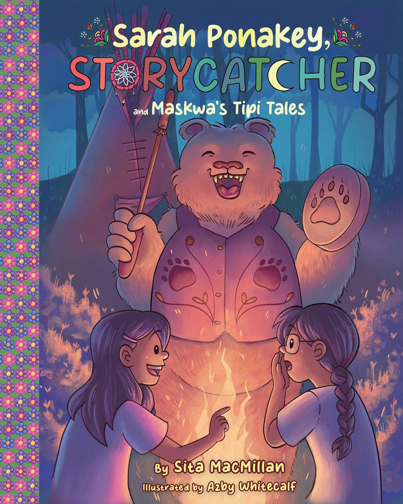 Sarah Ponakey, Storycatcher and Muskwa's Tipi Tales (PB) (Pre-Order for March 18/25)