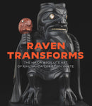 Raven Transforms : The Haida Argillite Art of Kihl'yahda Christian White (Pre-Order for Sept 8/26)