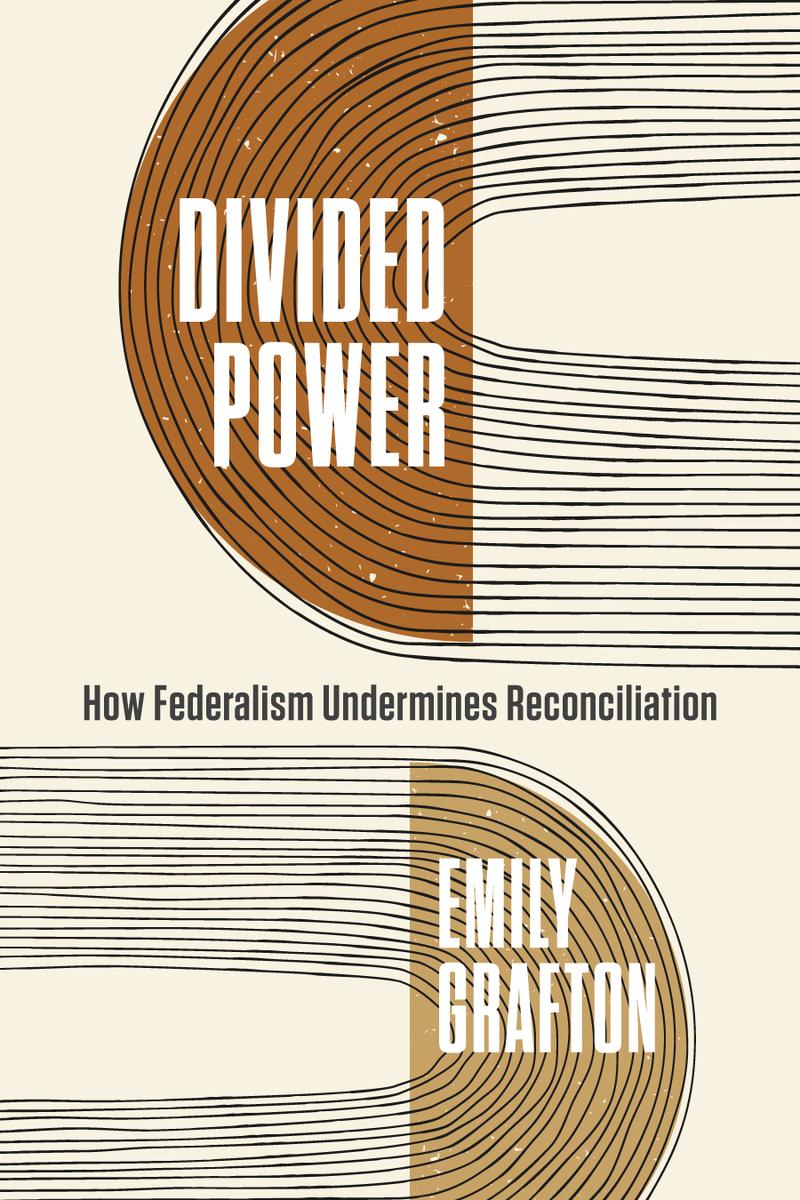 Divided Power : How Federalism Undermines Reconciliation (Pre-Order for Sept 23/25)