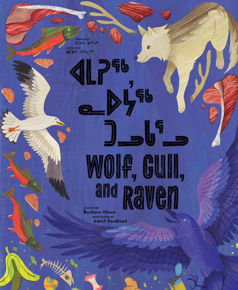 Wolf, Gull, and Raven. Inuktitut and English Edition.