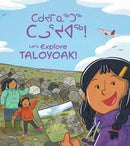 Let's Explore Taloyoak! Community Connection. Inuktitut & English.