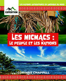 Les Micmacs : le peuple et les nations (Les nations autochtones en Amérique du Nord) (HC) (FR)