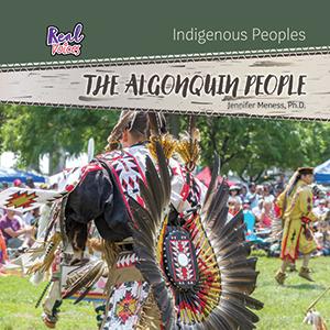 The Algonquin People (HC). Indigenous Peoples (Real Voices).
