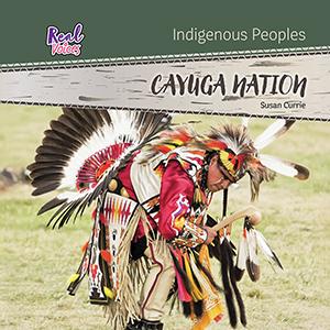 Cayuga Nation (HC). Indigenous Peoples (Real Voices).