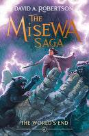 The Misewa Saga, Book 6 : The World's End (HC)