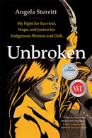 Unbroken : My Fight for Survival, Hope, and Justice for Indigenous Women and Girls (PB)