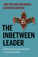 The InBetween Leader : Cultivating Courage and Unity in a Complex World (HC) (Pre-Order for Sept 29/26)