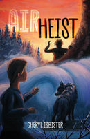The Air Heist (Pre-Order for April 7/26)