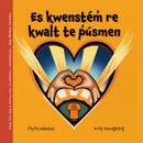 Es kwenstém̓ re kwalt te p̓úsmen / With Our Orange Hearts (Shuswap and English) (Pre-Order for Sept 1/26)