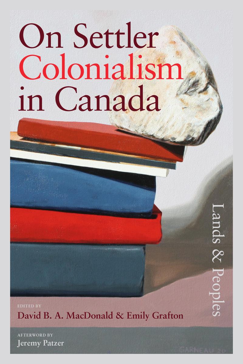 On Settler Colonialism in Canada : Lands and Peoples (Pre-Order for Sept 30/25)