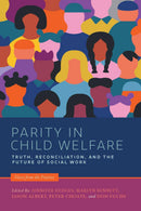 Parity in Child Welfare : Truth, Reconciliation, and the Future of Social Work (HC) (Pre-Order for Oct 13/26)