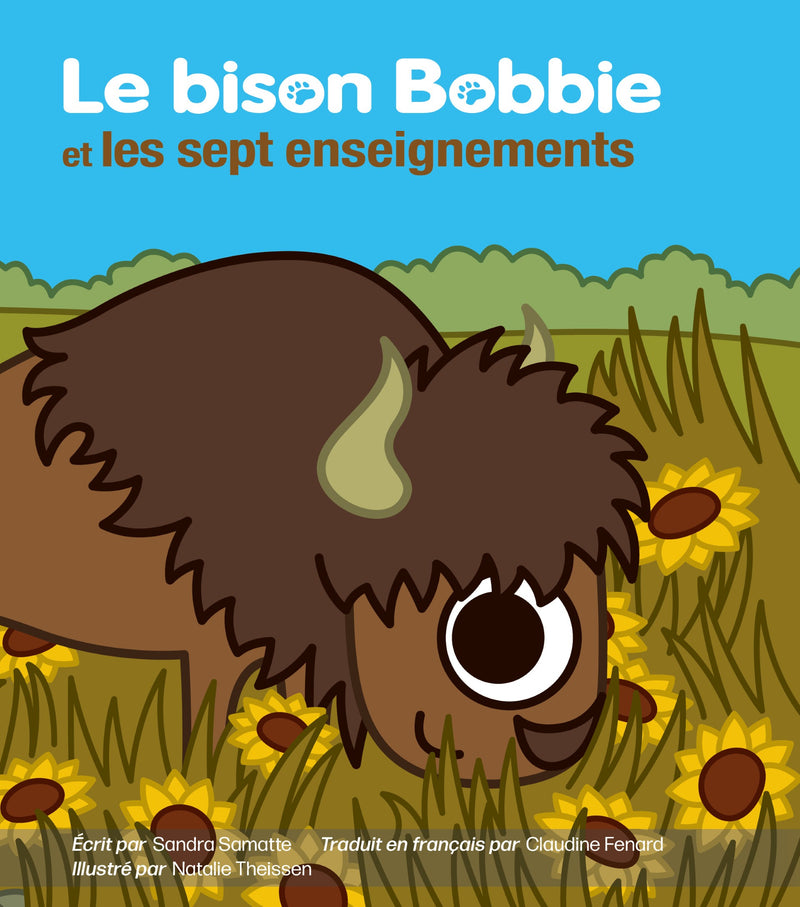 Le bison Bobbie et les sept enseignements  (Bobbie Bison and The Seven Teachings) (FR)