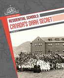 Residential Schools : Canada's Dark Secret (HC)