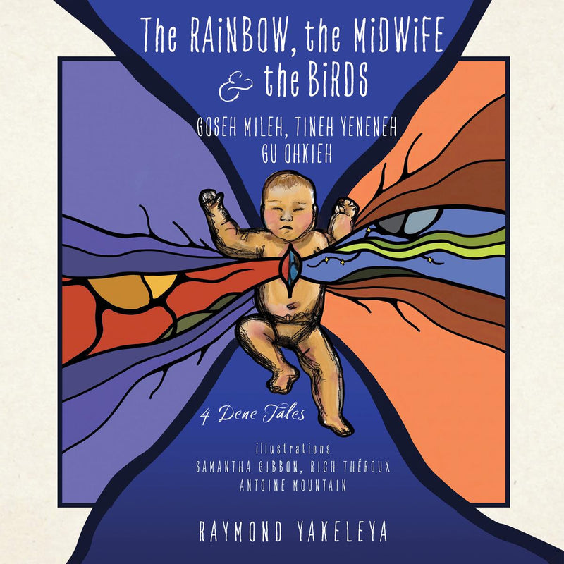 The Rainbow, the Midwife, and the Birds - 4 Dene Tales (FNCR 2024)