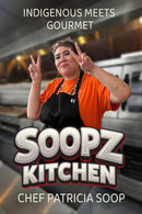 Soopz Kitchen : Indigenous Meets Gourmet (Pre-Order for Oct 1/26)