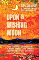 Upon a Wishing Moon : Poems, Stories & Images from the Survivors Circle of the National Centre for Truth and Reconciliation (Pre-Order for Sept 30/26)