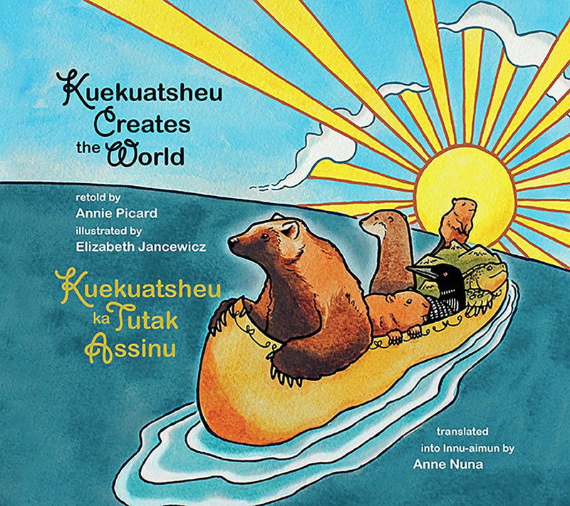 Kuekuatsheu Creates the World / Kuekuatsheu ka Tutak Assinu (Sheshatshiu dialect)