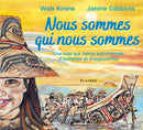 Nous sommes qui nous sommes : Une ode aux héros autochtones d'autrefois et d'aujourd'hui (Go Show the World : A Celebration of Indigenous Heroes)(Pre-Order for Oct 19/26)