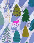 Le premier arbre de Noël (The First Christmas Tree : An Innu Tale) (FR)