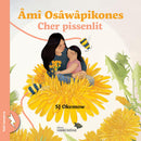 Âmî Osâwâpikones / Cher pissenlit (Dear Dandelion) (FR)