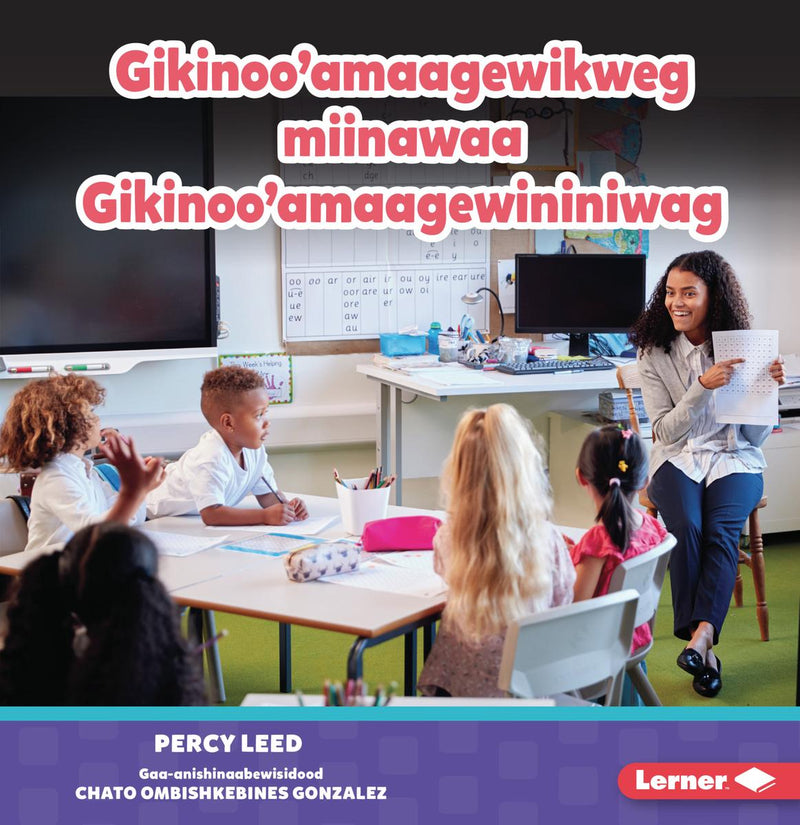 Gikinoo'amaagewikweg miinawaa Gikinoo'amaagewininiwag (Teachers). Ojibwemowin.