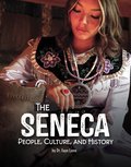 The Seneca : People, Culture, and History (HC)