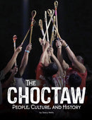 The Choctaw : People, Culture, and History (PB) (Pre-Order for Aug 1/26)