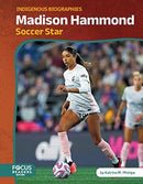 Madison Hammond: Soccer Star. Indigenous Biographies (PB)
