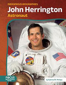 John Herrington: Astronaut. Indigenous Biographies (HC)