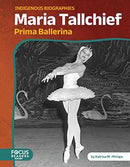 Maria Tallchief: Prima Ballerina. Indigenous Biographies (HC)