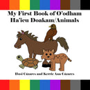 My First Book of O'odham Ha'icu Doakam / Animals. English and Tohono O'odham. (Pre-Order for July 7/26)