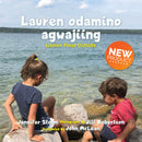 Lauren odamino agwajiing (Ojibwe) / Lauren Plays Outside