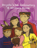 Onyota'a:ka Colouring & Writing Book (Oneida)