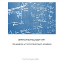 Learning the Language of Math - Preparing for Apprenticeship/Trades Workbook (Spiral Bound)