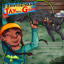 Jay miinwaa Gizmo da Kendaanaawaa waa zhi-niiming aabjitoong niibna e- waawyeyaagin (Jay and Gizmo learn about Hoop Dancing)