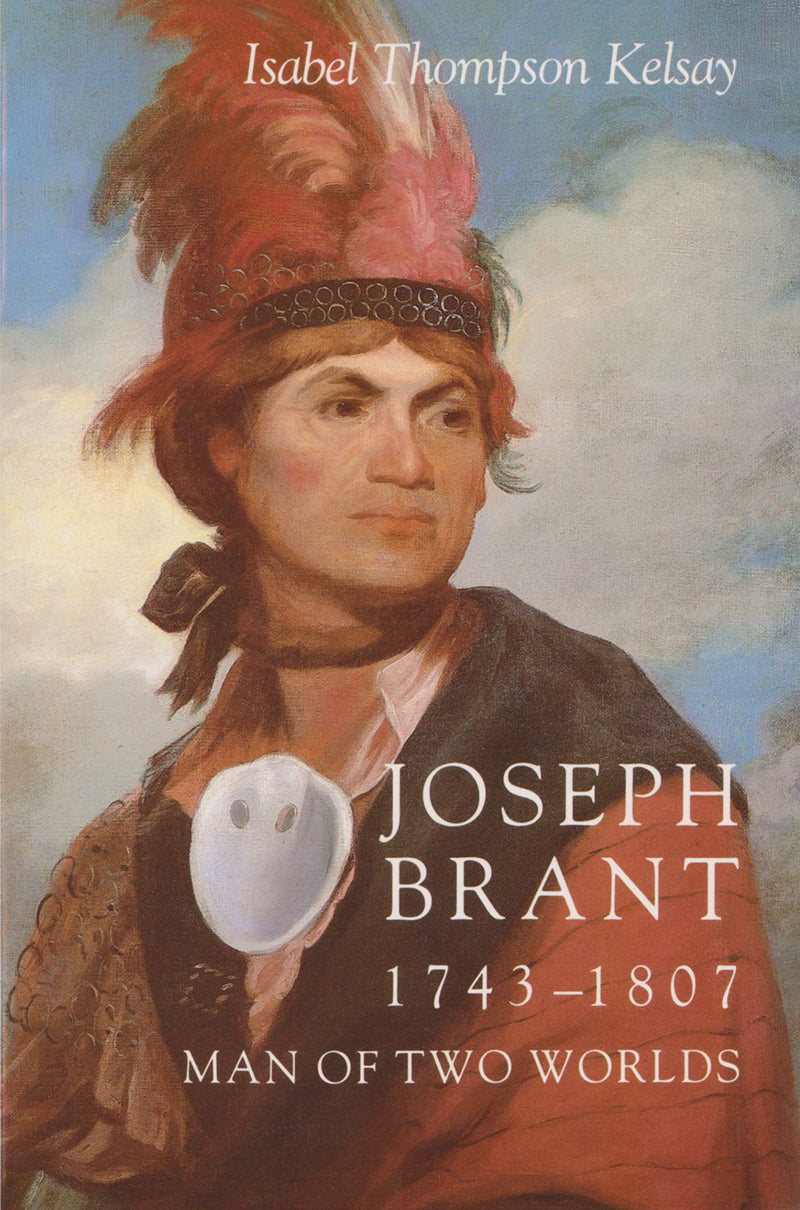 Joseph Brant 1743 - 1807 (Limited Quantities)