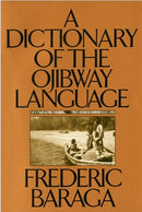 A Dictionary of the Ojibway Language