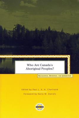 Who Are Canada's Aboriginal Peoples?: Recognition, Definition, and Jurisdiction
