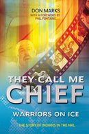 They Call Me Chief: Warriors On Ice