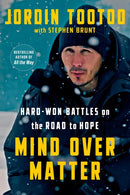 Mind Over Matter : Hard-Won Battles on the Road to Hope (FNCR 2024)