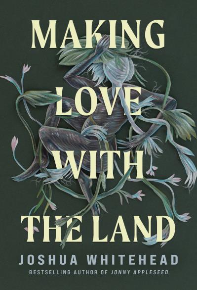 Making Love with the Land (PB) (FNCR 2023)