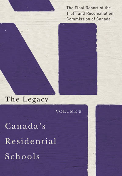 Canada's Residential Schools: Vol 5-The Legacy