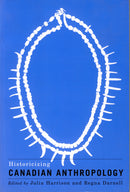 Historicizing Canadian Anthropology