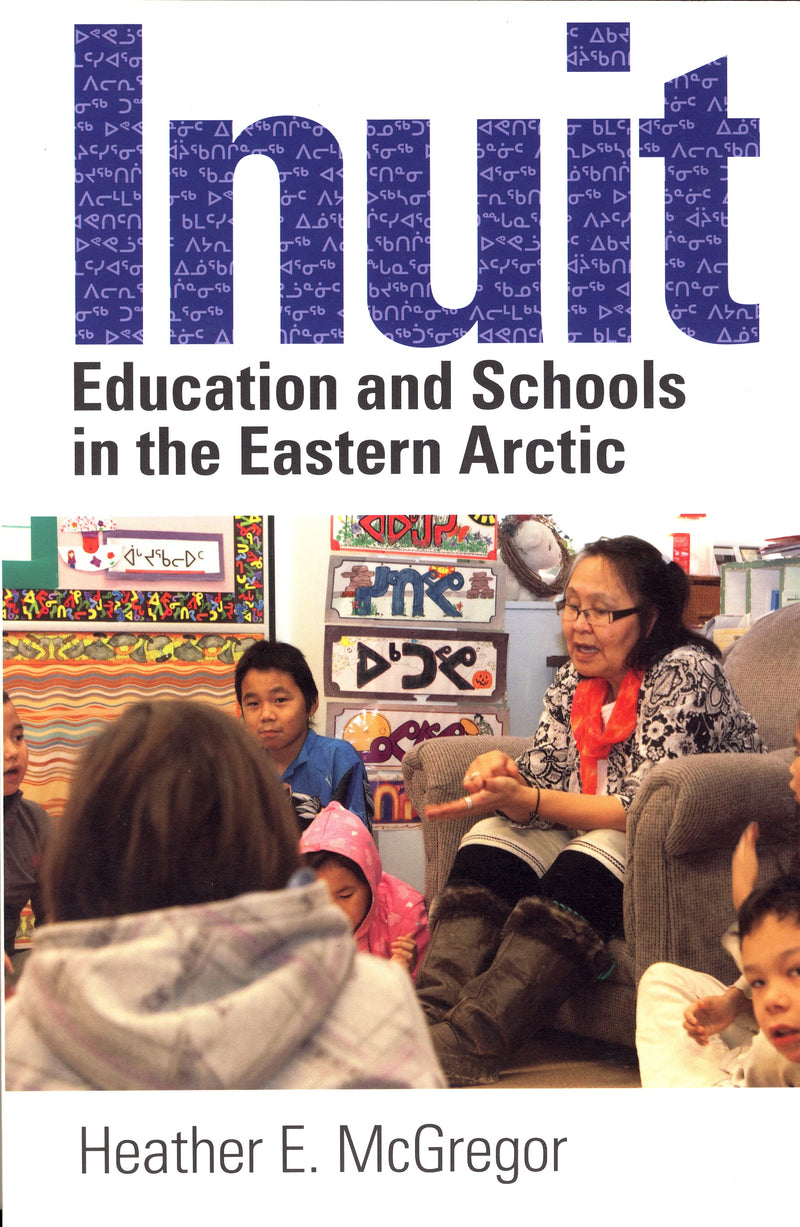 Inuit Education and Schools in the Eastern Arctic