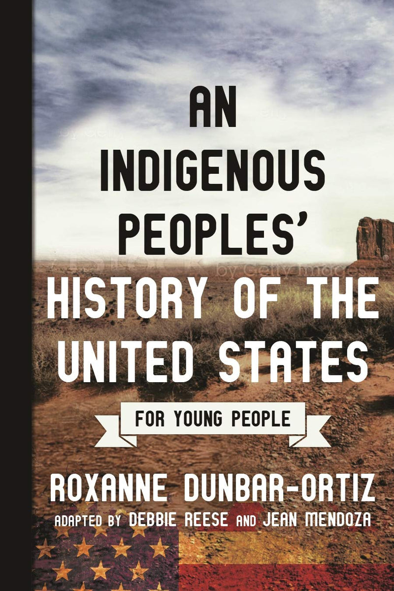 An Indigenous Peoples’ History of the United States for Young People