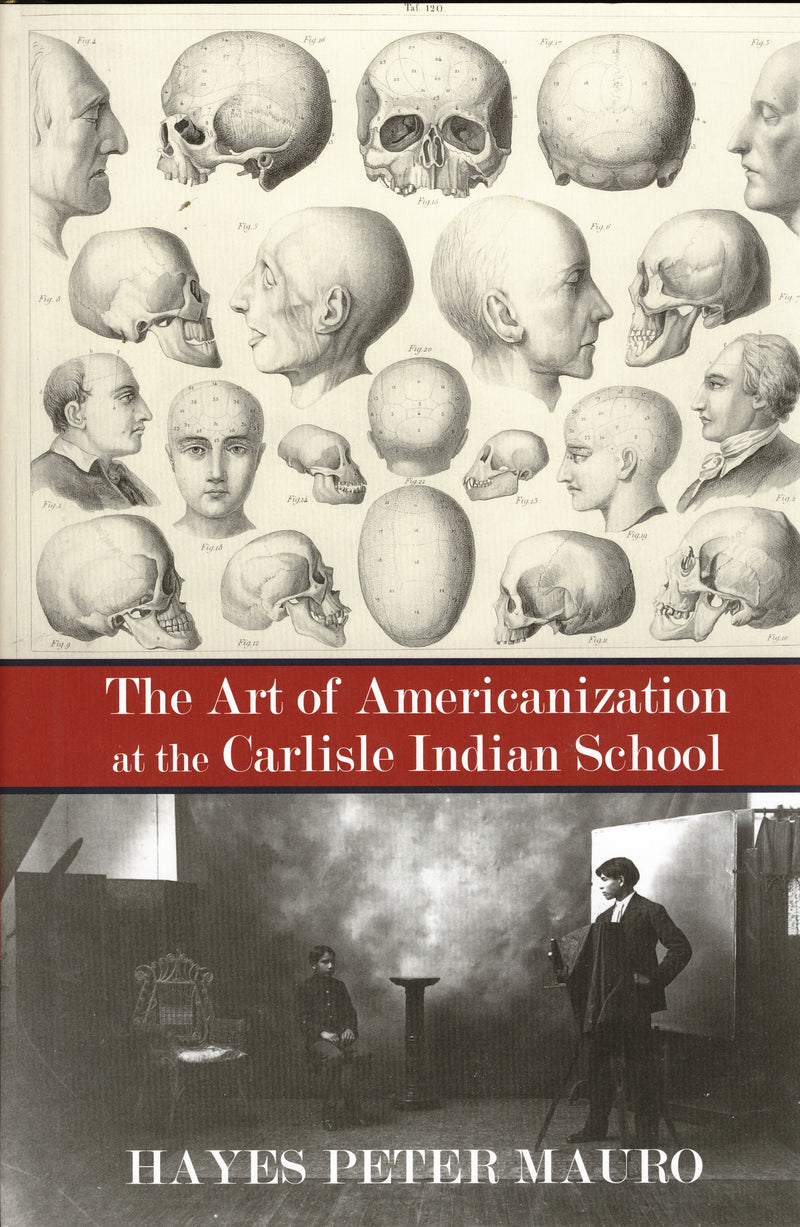 The Art of Americanization at the Carlisle Indian